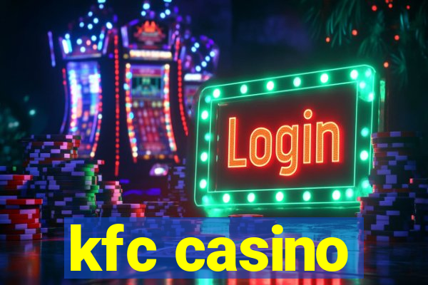 kfc casino